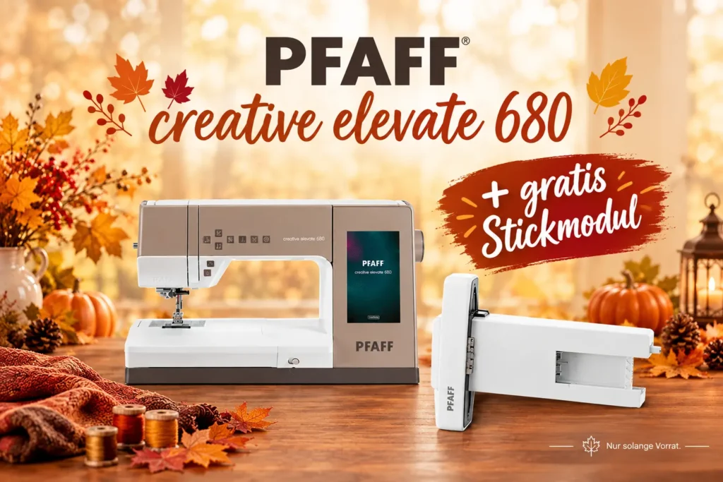 Herbstaktion-pfaff-creative-elevate-680